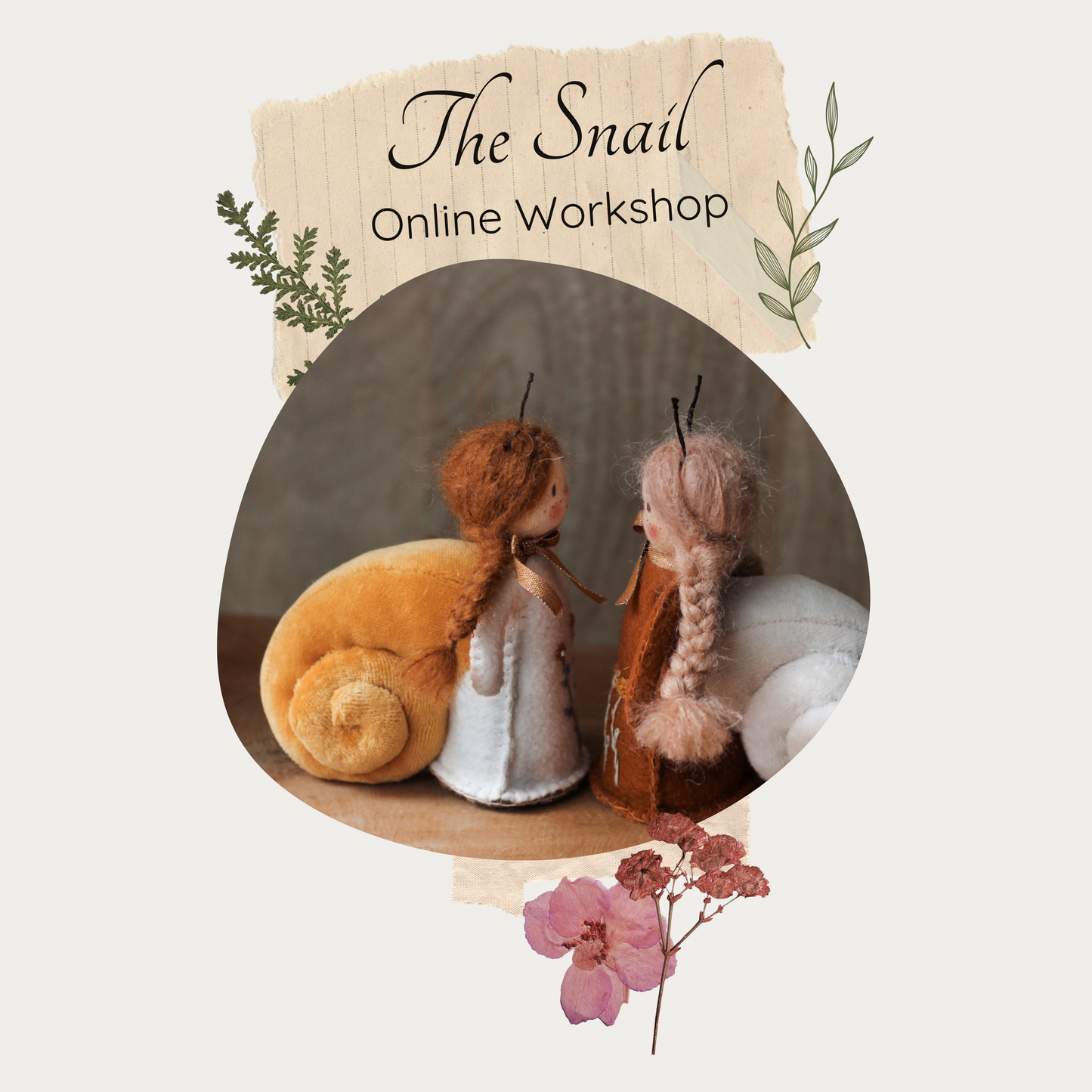 Workshop * Snail