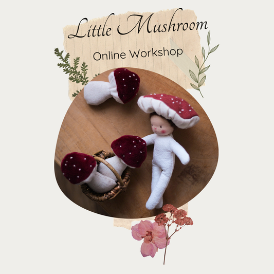 Workshop * Little Mushroom